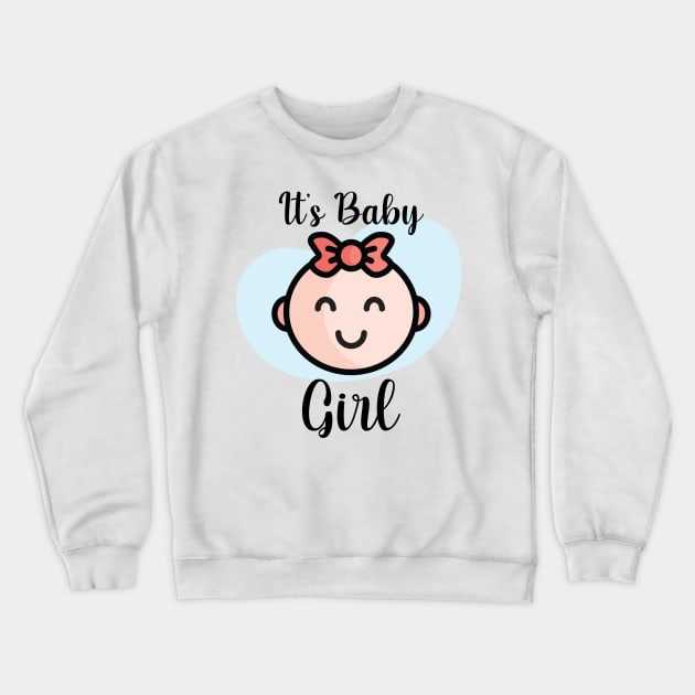 It's baby girl Crewneck Sweatshirt by LABdsgn Store